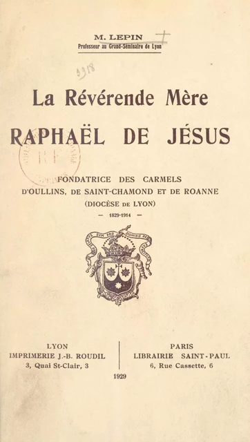 La Révérende Mère Raphaël de Jésus - M. Lepin - FeniXX réédition numérique