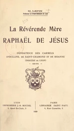 La Révérende Mère Raphaël de Jésus