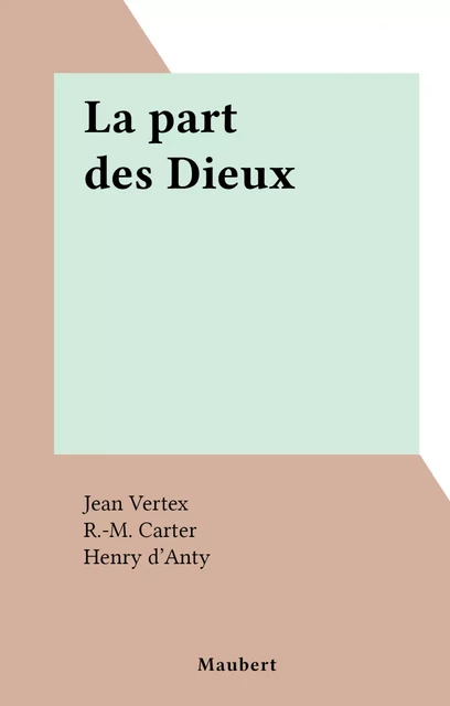 La part des Dieux - Jean Vertex - FeniXX réédition numérique