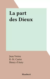 La part des Dieux