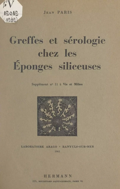 Greffes et sérologie chez les éponges siliceuses - Jean Paris - FeniXX réédition numérique