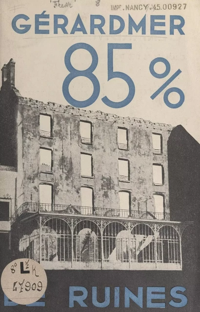 Gérardmer et Xonrupt-Longemer : 85 % de ruines - Léon Fresse - FeniXX réédition numérique