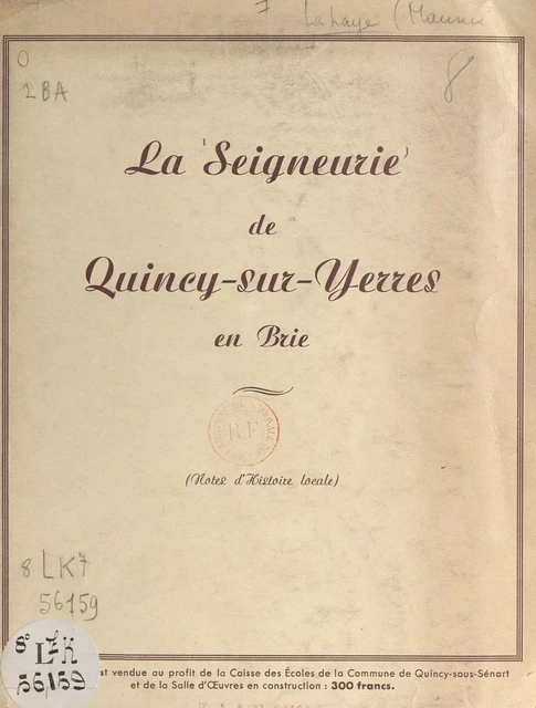 La seigneurie de Quincy-sur-Yerres en Brie - Maurice Lahaye - FeniXX réédition numérique