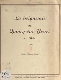 La seigneurie de Quincy-sur-Yerres en Brie