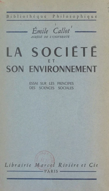 La société et son environnement - Émile Callot - FeniXX réédition numérique