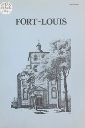 Fort-Louis, monographie d'un petit village (2). La vie religieuse