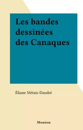 Les bandes dessinées des Canaques