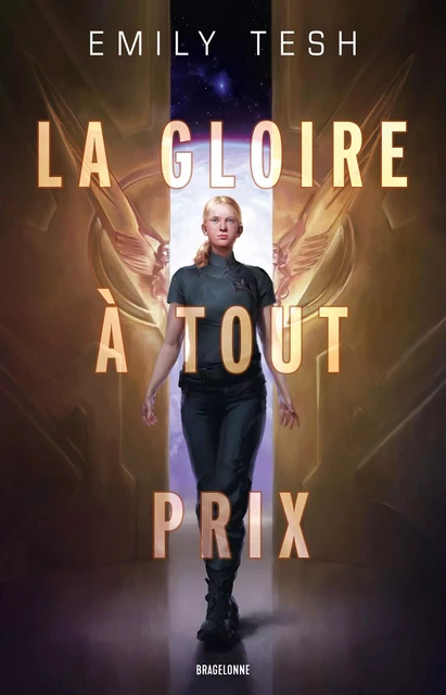 La Gloire à tout prix - Emily Tesh - Bragelonne