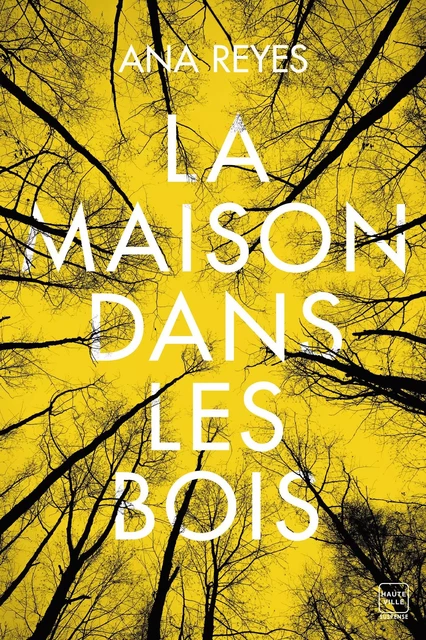 La Maison dans les bois - Ana Reyes - Hauteville