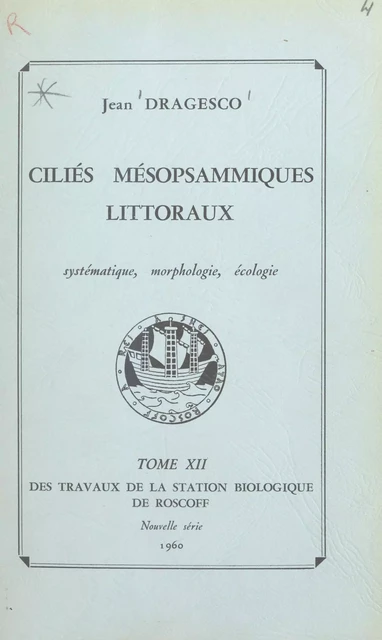 Ciliés mésopsammiques littoraux - Jean Dragesco - FeniXX réédition numérique