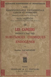 Radiophysiologie expérimentale, cancer et hormones (7). Les cancers produits par des substances chimiques endogènes