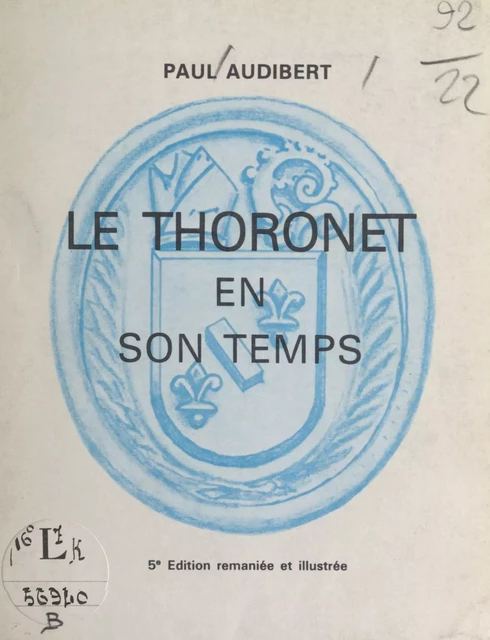 Le Thoronet en son temps - Paul Audibert - FeniXX réédition numérique