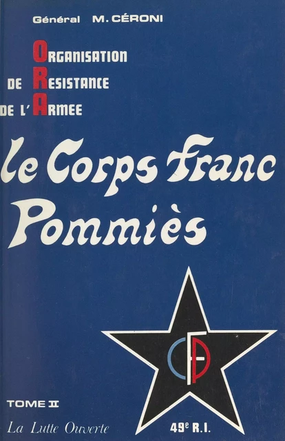 Le Corps franc Pommiès (2). La lutte ouverte - Marcel Céroni - FeniXX réédition numérique