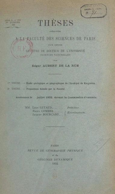 Étude géologique et géographique de l'archipel de Kerguelen - Edgar Aubert de La Rüe - FeniXX réédition numérique