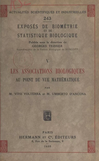 Exposés de biométrie et de statistique biologique (5). Les associations biologiques au point de vue mathématique - Umberto d'Ancona, Vito Volterra - FeniXX réédition numérique