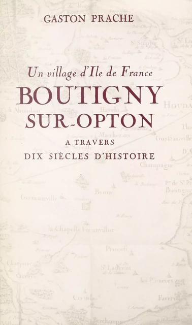 Boutigny-sur-Opton - Gaston Prache - FeniXX réédition numérique