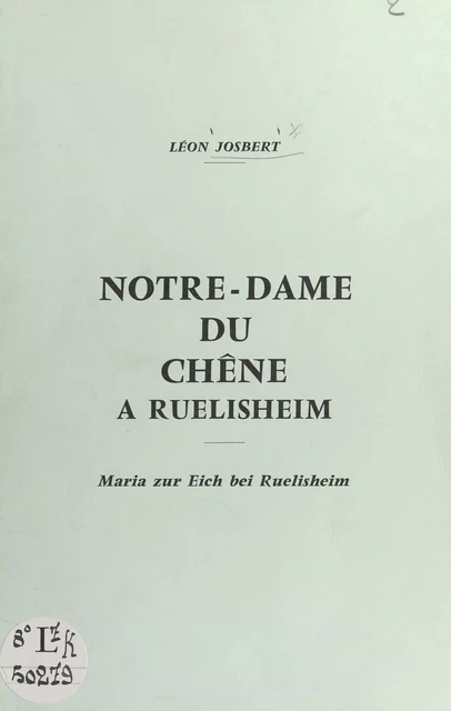 Notre-Dame du Chêne à Ruelisheim - Léon Josbert - FeniXX réédition numérique