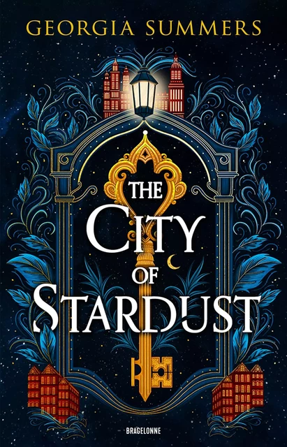 The City of Stardust - Georgia Summers - Bragelonne