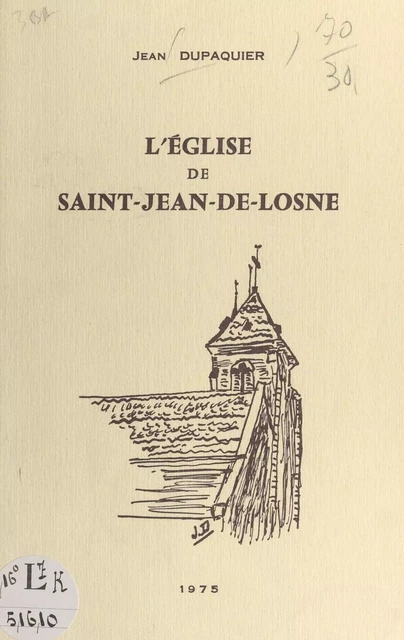 L'église de Saint-Jean-de-Losne - Jacques Dupâquier - FeniXX réédition numérique