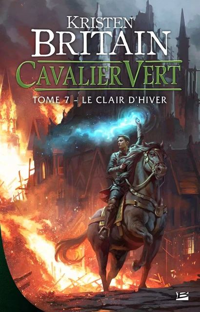 Cavalier Vert, T7 : Le Clair d'hiver - Kristen Britain - Bragelonne