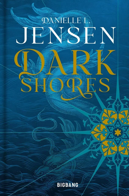 Dark Shores, T1 : Dark Shores - Danielle L. Jensen - Bragelonne