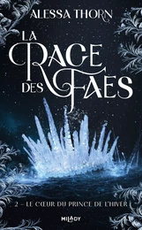 La Rage des faes, T2 : Le Coeur du prince de l'hiver