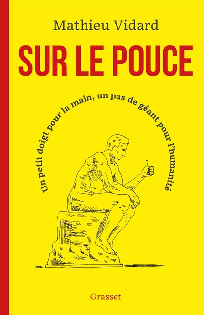 Sur le pouce - Mathieu Vidard - Grasset