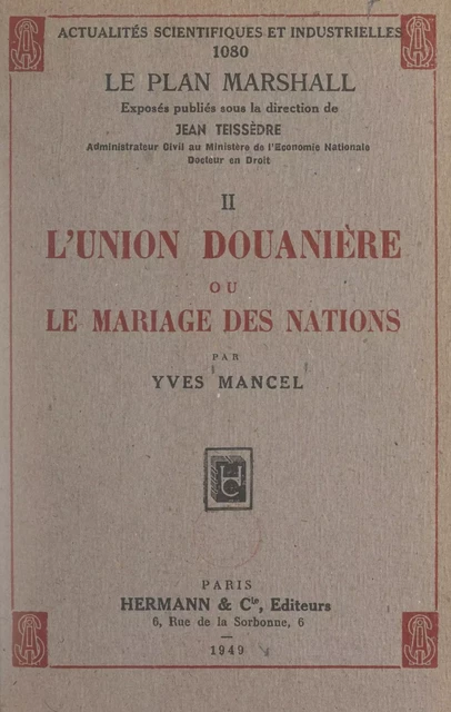 L'union douanière ou le mariage des nations - Yves Mancel - FeniXX réédition numérique