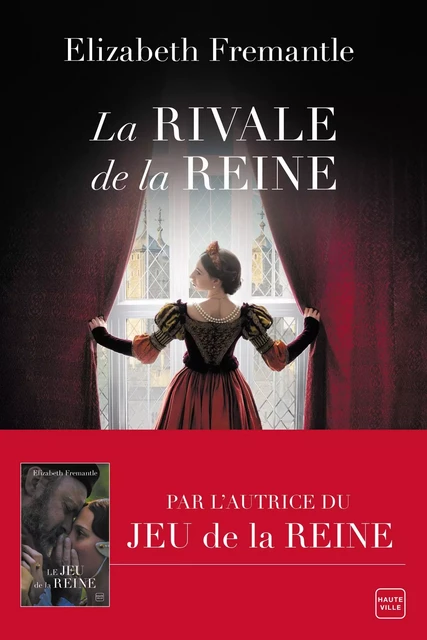 La Rivale de la reine - Elizabeth Fremantle - Hauteville