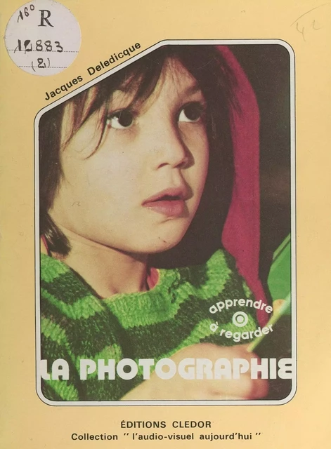 La photographie - Jacques Deledicque - FeniXX réédition numérique