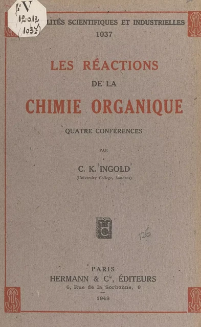 Les réactions de la chimie organique - Christopher Kelk Ingold - FeniXX réédition numérique