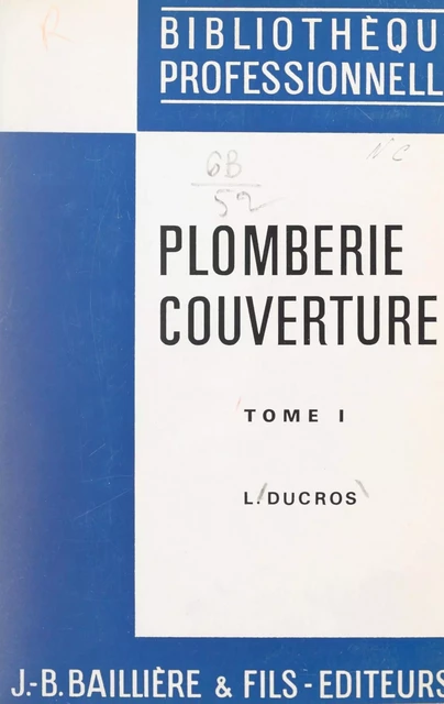 Plomberie, couverture (1) - Louis Ducros - FeniXX réédition numérique