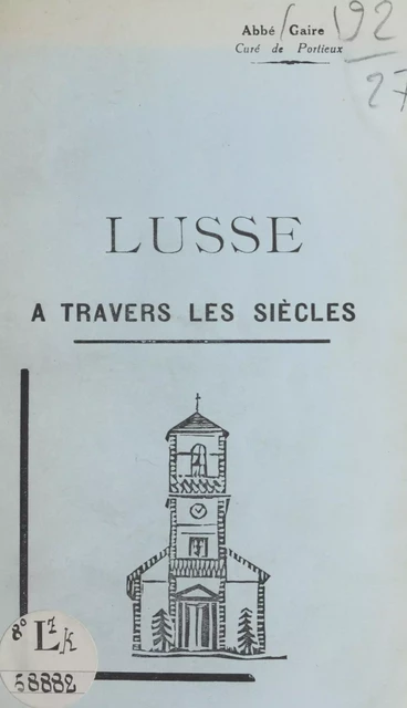 Lusse à travers les siècles - Léon Gaire - FeniXX réédition numérique