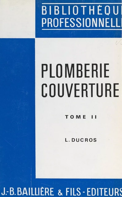 Plomberie, couverture (2) - Louis Ducros - FeniXX réédition numérique