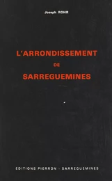 L'arrondissement de Sarreguemines