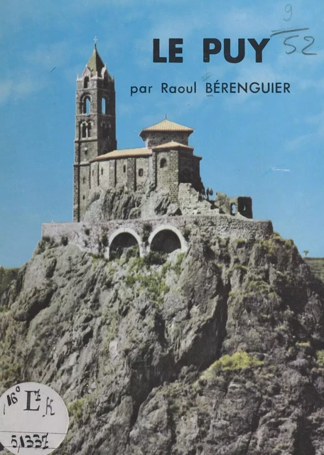 Le Puy - Raoul Bérenguier - FeniXX réédition numérique