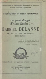 Un grand disciple d'Allan Kardec : Gabriel Delanne