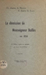 La démission de Monseigneur Baillès en 1856 : un chapitre de l'histoire du diocèse de Luçon