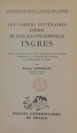 Les cahiers littéraires inédits de Jean-Auguste-Dominique Ingres