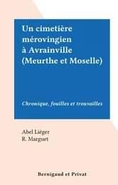 Un cimetière mérovingien à Avrainville (Meurthe et Moselle)