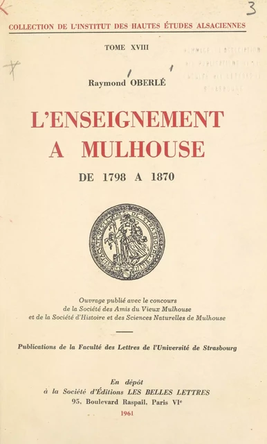 L'enseignement à Mulhouse, de 1798 à 1870 - Raymond Oberlé - FeniXX réédition numérique