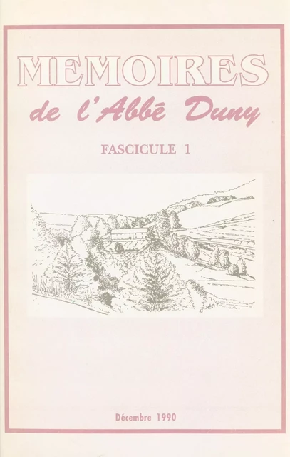 Mémoires de l'abbé Duny (1) - Pierre-Armand Duny - FeniXX réédition numérique