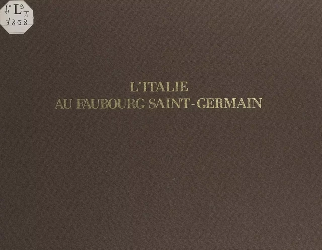 L'Italie au faubourg Saint-Germain : les hôtels de Boisgelin et de Galliffet - Yves de Marseille - FeniXX réédition numérique