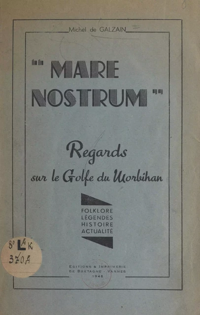 Mare Nostrum, regards sur le golfe du Morbihan - Michel de Galzain - FeniXX réédition numérique