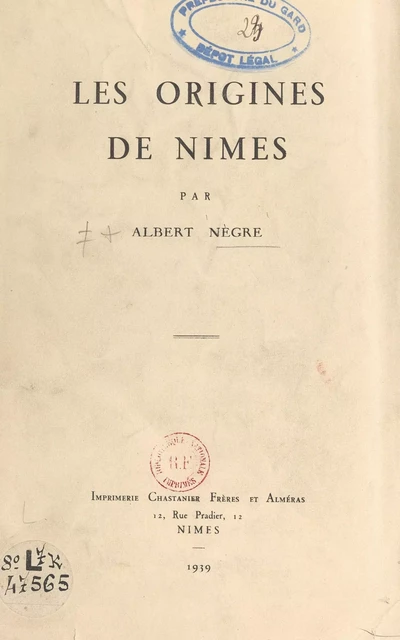 Les origines de Nîmes - Albert Nègre - FeniXX réédition numérique