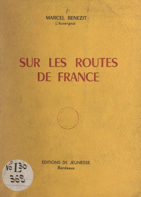 Sur les routes de France - Marcel Bénézit - FeniXX réédition numérique