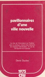 Pavillonnaires d'une ville nouvelle : le rôle de l'information sur l'habitat dans la pratique urbaine des habitants de maisons individuelles