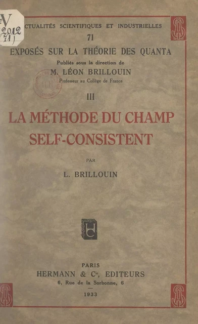 Exposés sur la théorie des quanta (3). La méthode du champ self-consistent - Léon Brillouin - FeniXX réédition numérique