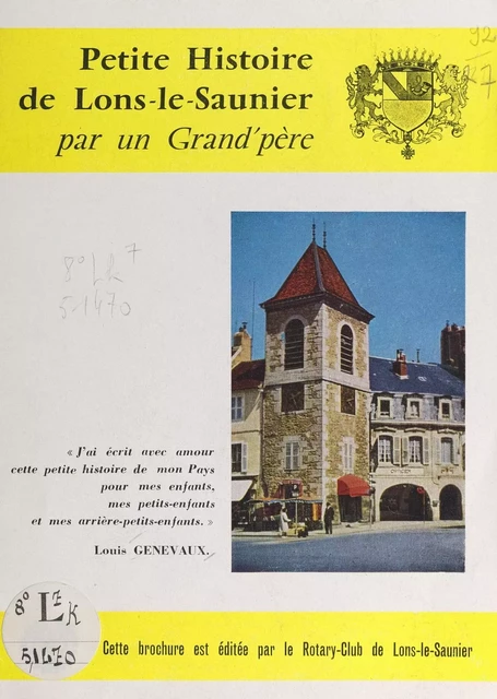 Petite histoire de Lons-le-Saunier - Louis Genevaux - FeniXX réédition numérique