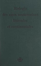 Biologie des eaux souterraines littorales et continentales